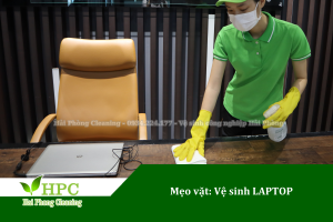 Mẹo vặt vệ sinh Laptop